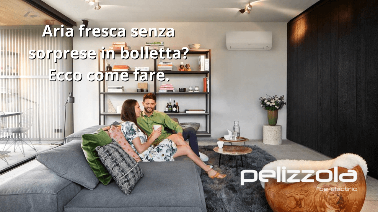 Aria fresca senza sorprese in bolletta? Ecco come fare